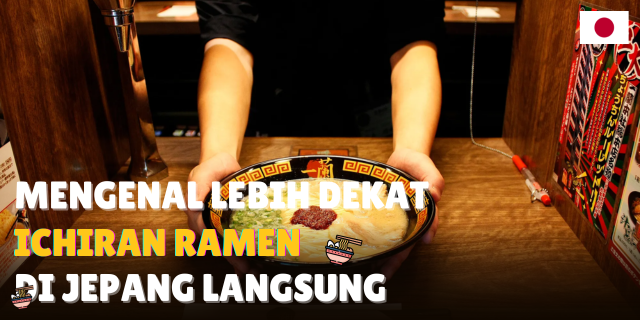 Sensasi Makan Ramen Sendirian: Menyelami Keunikan Ichiran Ramen dari Jepang